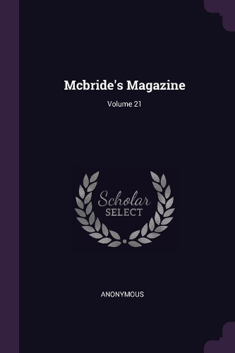 McBride's Magazine; Volume 21