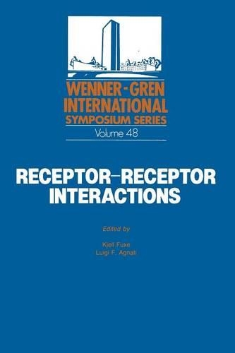 Receptor-Receptor Interactions: A New Intramembrane Integrative Mechanism(Wenner-Gren Center International Symposium Series)
