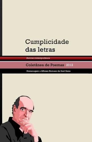 Cumplicidade Das Letras: Coletanea de Escritores Contemporaneos