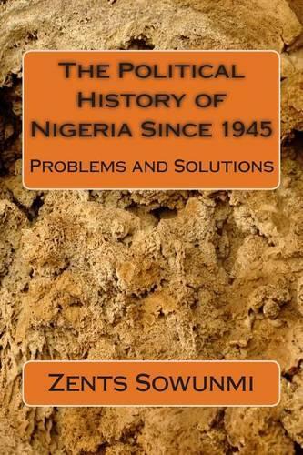 Political History of Nigeria Since 1945: The Vultures and Vulnerable(The Vultures and Vulnerable)