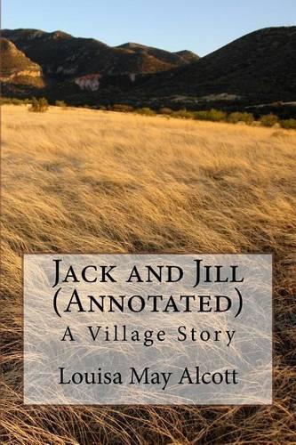 Jack and Jill (Annotated): A Village Story