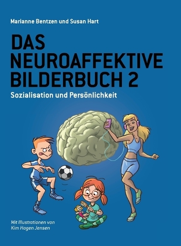 Das Neuroaffektive Bilderbuch 2: Sozialisation und Persönlichkeit