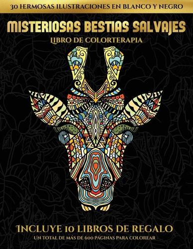 Libro de colorterapia (Misteriosas bestias salvajes)