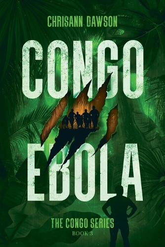 Congo Ebola: Congo Series Book Three(3 Congo)