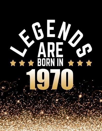 Legends Are Born in 1970