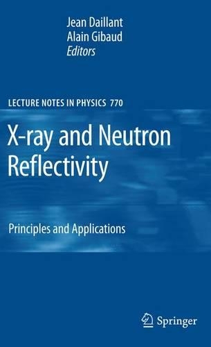 X-ray and Neutron Reflectivity: Principles and Applications(770 Lecture Notes in Physics)