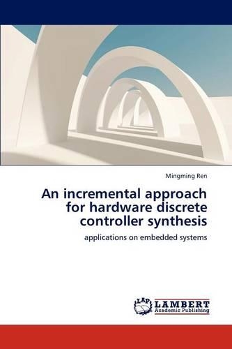 An Incremental Approach for Hardware Discrete Controller Synthesis