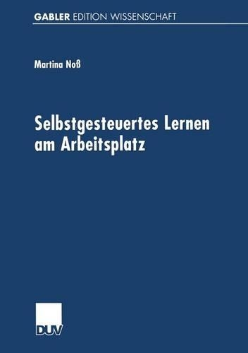 Selbstgesteuertes Lernen am Arbeitsplatz: (German)