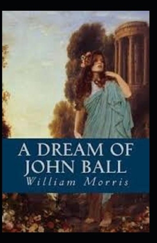 A Dream of John Ball Annotated