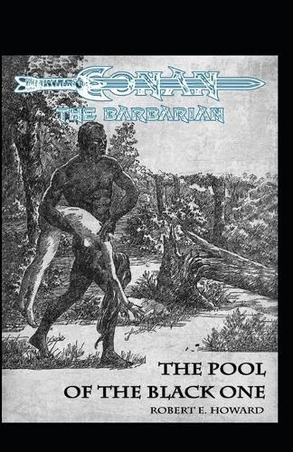 The Pool Of The Black One Annotated (Conan the Barbarian #5)