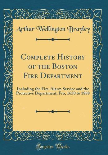 Complete History of the Boston Fire Department