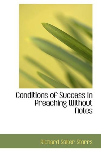 Conditions of Success in Preaching Without Notes