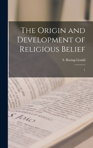 The Origin and Development of Religious Belief: 1
