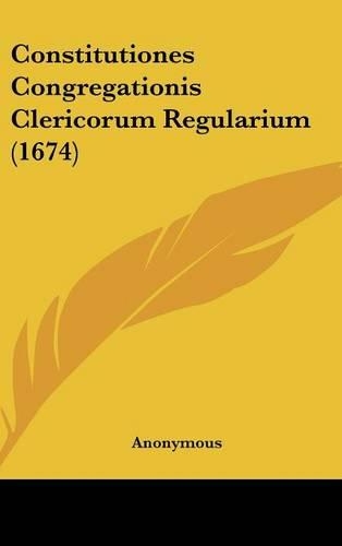Constitutiones Congregationis Clericorum Regularium (1674)