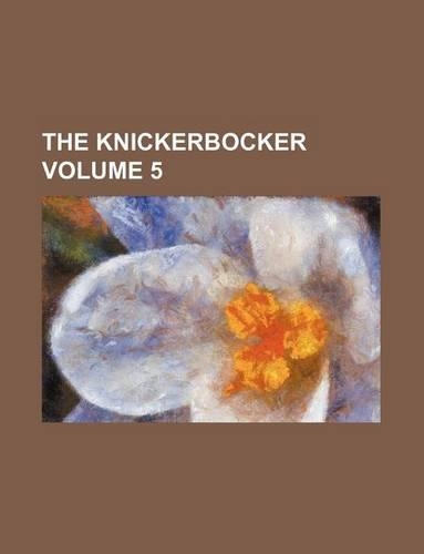 The Knickerbocker Volume 5
