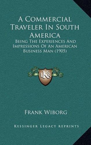A Commercial Traveler In South America