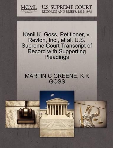 Kenil K. Goss, Petitioner, V. Revlon, Inc., Et Al. U.S. Supreme Court Transcript of Record with Supporting Pleadings