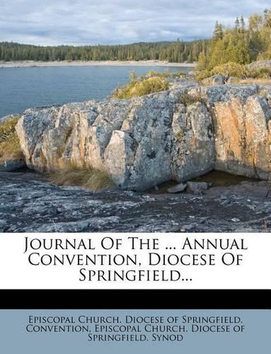 Journal of the ... Annual Convention, Diocese of Springfield...