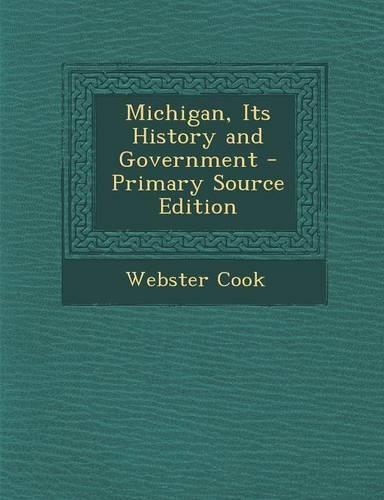 Michigan, Its History and Government: (English)