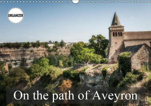On the path of Aveyron 2019: Some landscapes you could see in Aveyron, in France(Calvendo Places)