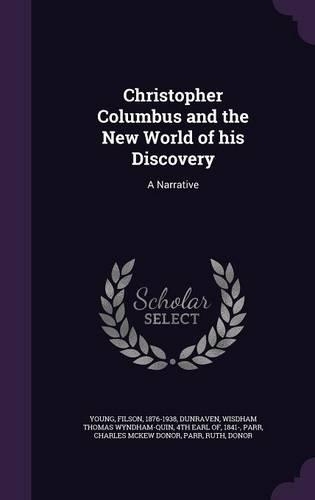 Christopher Columbus and the New World of his Discovery