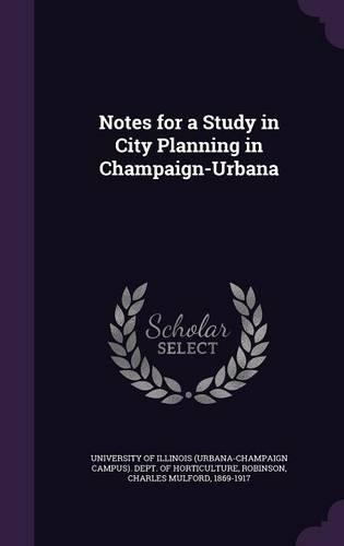 Notes for a Study in City Planning in Champaign-Urbana