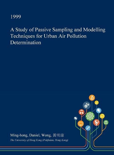 A Study of Passive Sampling and Modelling Techniques for Urban Air Pollution Determination