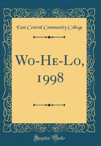 Wo-He-Lo, 1998 (Classic Reprint)