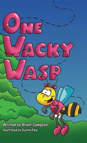 One Wacky Wasp: The Perfect Children's Book for Kids Ages 3-6 Who Are Learning To Read(English)