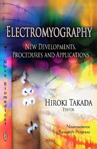 Electromyography: New Developments, Procedures & Applications