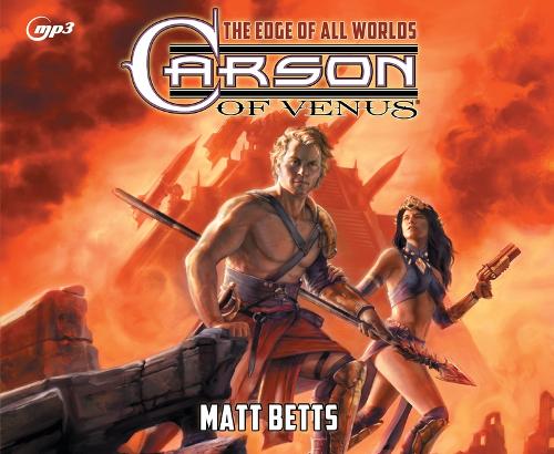 Carson of Venus: The Edge of All Worlds(Edgar Rice Burroughs Universe)