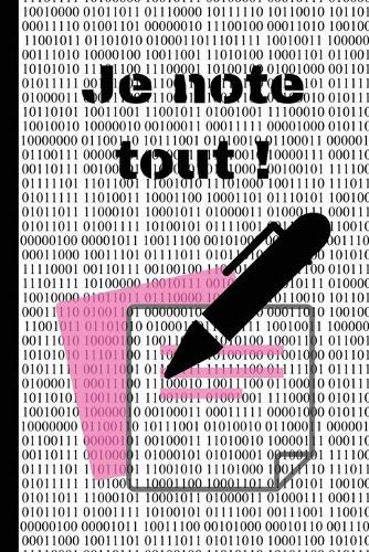 Je note tout !. Notebook original. 150 pages lignées format 15,24 x 22,86