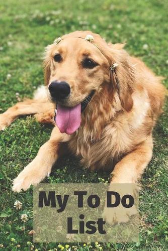 My To Do List: 6 x 9 inches - 75 pages of to do lists - Golden Retriever Cover