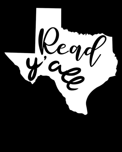 Read y'all: Texas Teacher Lesson Planner & Academic Organizer Notebook with Teacher Planner Quotes/ 150 high-quality pages with carefully craft Teacher Planner 