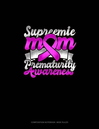Supreemie Mom Prematurity Awareness