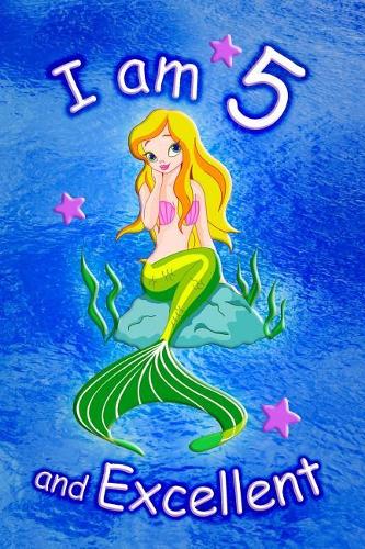 I am 5 and Excellent