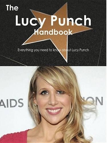 The Lucy Punch Handbook - Everything You Need to Know about Lucy Punch