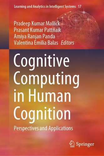 Cognitive Computing in Human Cognition: Perspectives and Applications(17 Learning and Analytics in Intelligent Systems)