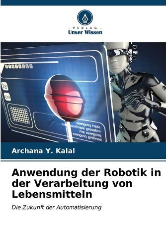 Anwendung der Robotik in der Verarbeitung von Lebensmitteln