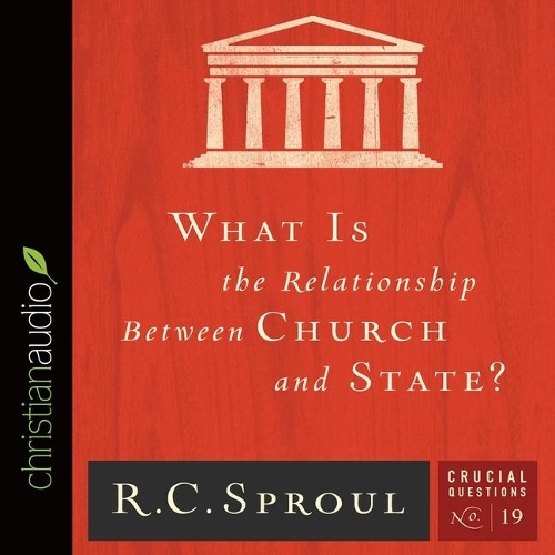 What Is the Relationship Between Church and State?: (19 Crucial Questions)