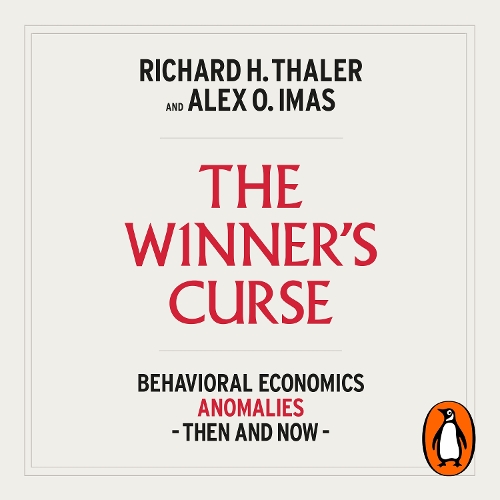 The Winner's Curse: Behavioral Economics Anomalies Then and Now