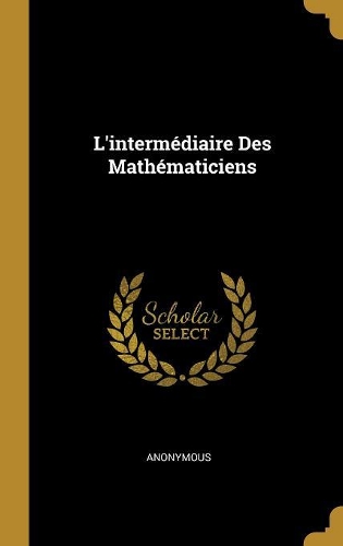 L'intermédiaire Des Mathématiciens