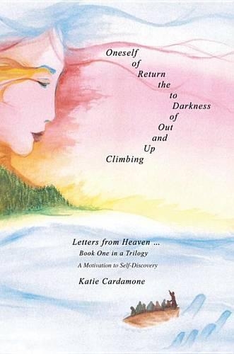 Climbing Up and Out of Darkness to the Return of Oneself