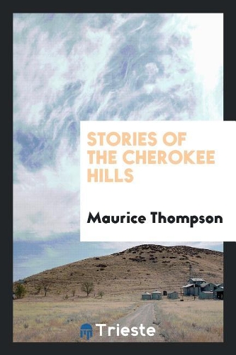 STORIES OF THE CHEROKEE HILLS