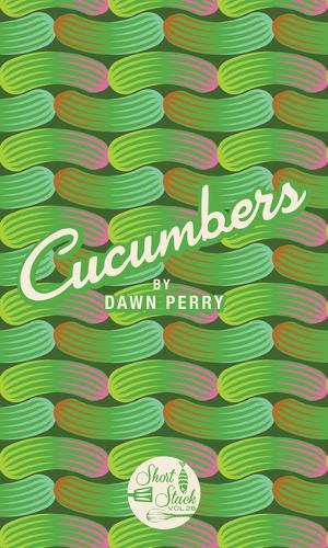 Cucumbers: (Short Stack)