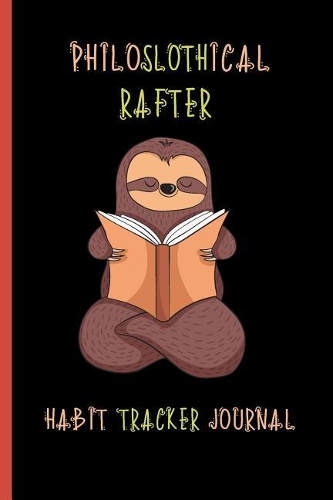 Philoslothical Rafter Habit Tracker Journal