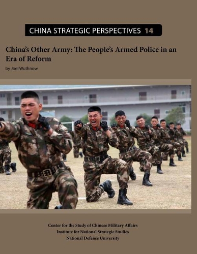 China's Other Army: The People's Armed Police in an Era of Reform