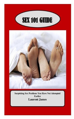 Sex 101 Guide: Surprising Sex Positions You Have Not Attempted Earlier