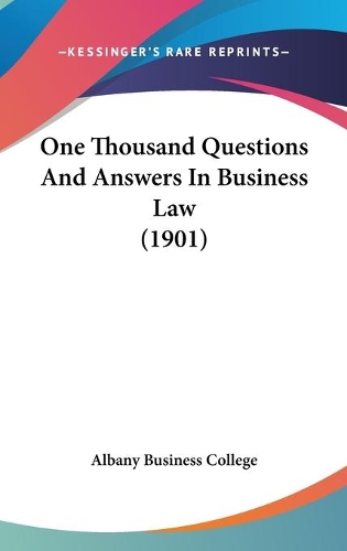 One Thousand Questions And Answers In Business Law (1901)