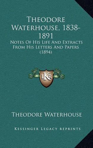 Theodore Waterhouse, 1838-1891
